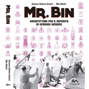 L'architettura dei depositi di Paperone nel nuovo libro di Giacomo Delbene e Mila Nikolić